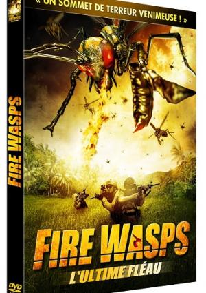 Fire Wasps : L'Ultime Fléau - L'attaque des Guêpes Dragons