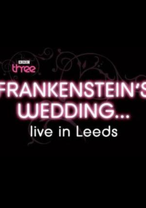 Frankenstein's Wedding... Live in Leeds