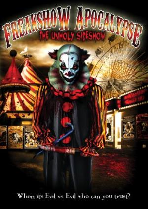 Freakshow Apocalypse: The Unholy Sideshow