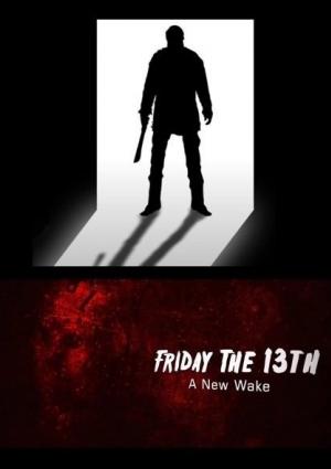 Friday the 13th : A New Wake