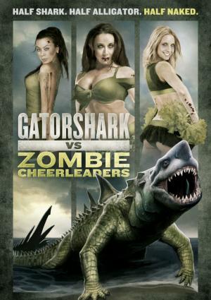 Gatorshark Vs. Zombie Cheerleaders