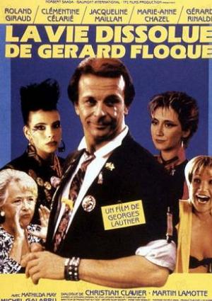 La Vie Dissolue de Gérard Floque