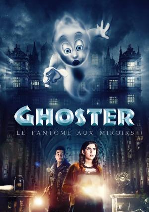 Ghoster, le Fantôme aux Miroirs