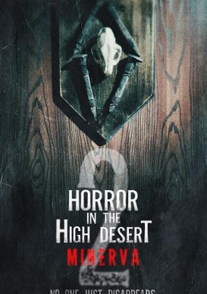 Horror in the High Desert 2: Minerva