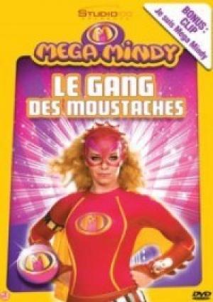 Mega Mindy et le Gang des Moustaches