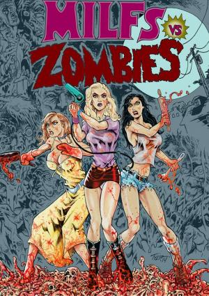 Milfs vs. Zombies