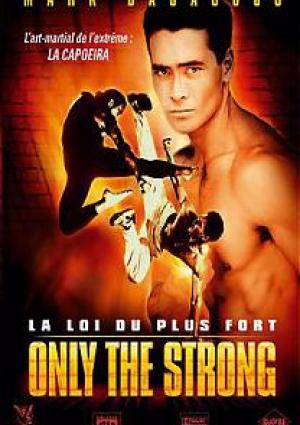 Only The Strong : La Loi du Plus Fort