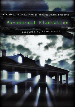 Paranormal Plantation