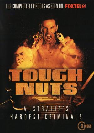 Tough Nuts: Australia's Hardest Criminals 