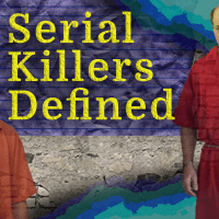 Serial Killers Defined