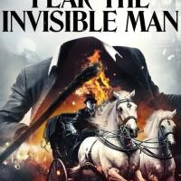 Fear the Invisible Man