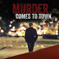 Murder Comes to Town