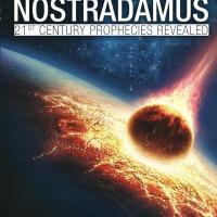 Nostradamus: 21st Century Prophecies Revealed