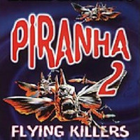 Piranha 2 : Les Tueurs Volants