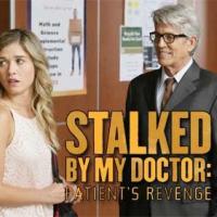 Stalked by My Doctor: Patient's Revenge