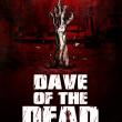 Dave of the Dead