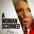 A Woman Scorned: The Betty Broderick Story