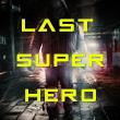 All Superheroes Must Die 2: The Last Superhero