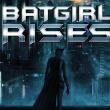 Batgirl Rises