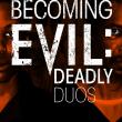 Becoming Evil: Deadly Duos