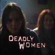 Deadly Women 