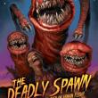 The Deadly Spawn