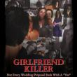 Girlfriend Killer