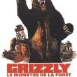 Grizzly : le Monstre de la Forêt