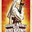 Nude Nuns with Big Guns