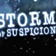 Storm of Suspicion