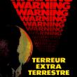 Terreur Extraterrestre