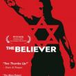 The Believer: L'Histoire Vraie d'un Juif Néo-Nazi