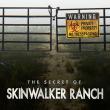 The Secret of Skinwalker Ranch