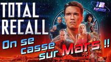 TOTAL RECALL : On se casse sur Mars !!