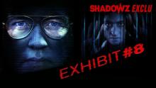 EXHIBIT #8 - une exclusivité Shadowz