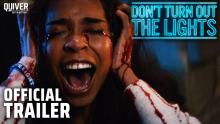 Don't Turn Out the Lights | Official Trailer