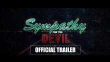 SYMPATHY FOR THE DEVIL Official Trailer