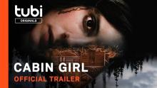 Cabin Girl | Official Trailer | A Tubi Original