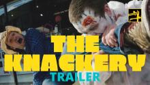 THE KNACKERY - Trailer One