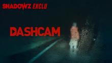 DASHCAM - une exclusivité Shadowz
