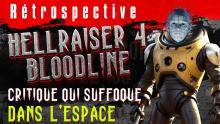 Claus-up N°9: HELLRAISER BLOODLINE - Critique qui Suffoque dans l'Espace