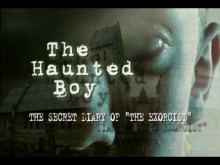 The Haunted Boy, The Secret Diary Of The Exorcist (Trailer)