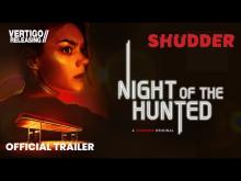 Night of the Hunted | Official Trailer | In Cinemas 20th October