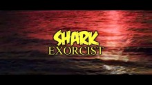 SHARK EXORCIST(2015) Trailer