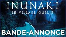 INUNAKI : LE VILLAGE OUBLIÉ - Bande-annonce VOST