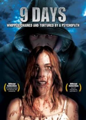 9 Days: Whipped Chained & Tortured By a Psychopath