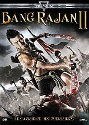 Bang Rajan 2 - Le sacrifice des guerriers