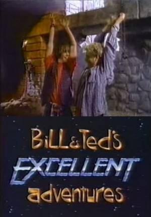 Bill & Ted's Excellent Adventures