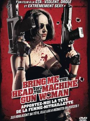 Bring Me the Head of the Machine Gun Woman