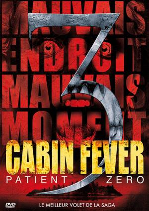 Cabin Fever 3 : Patient Zéro